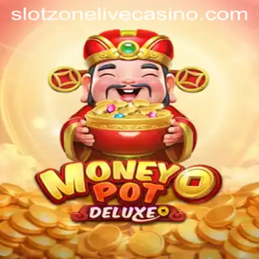 MoneyPotDELUXE: Dive into the Exciting World of Slotzone Gaming